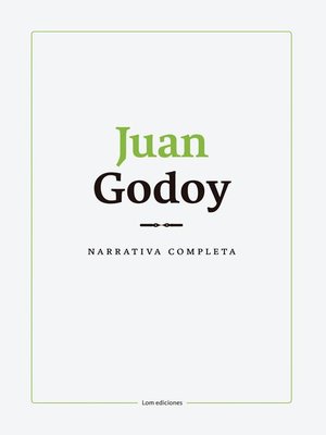 cover image of Narrativa completa. Juan Godoy